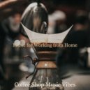 Coffee Shop Music Vibes - Backdrop for Quarantine - Tasteful Clarinet