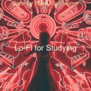 Lo-Fi for Studying - Laid-back Moment for Study Time