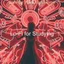Lo-Fi for Studying - Superlative Ambiance for Work from Home