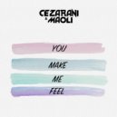 Cezarani & Maoli - You Make Me Feel (Original Mix)