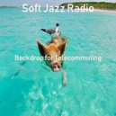 Soft Jazz Radio - No Drums Jazz Soundtrack for Remote Work ()