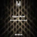 Ugur Arat - Amsterdamned (Original Mix)