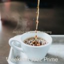 Weekend Jazz Prime - Soundscapes for Coffee Breaks