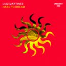 Luis Martinez - Hard To Dream