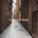 Cafe Jazz Relax - Distinguished No Drums Jazz - Bgm for Remote Work