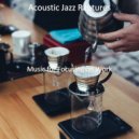 Acoustic Jazz Raptures - Hip Background Music for Focusing on Work