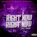 Double R & GK & Lucky Luciano - Right Now Right Now (feat. Lucky Luciano)