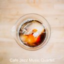 Cafe Jazz Music Quartet - Chilled Jazz Duo - Background for Social Distancing
