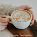 Coffee Lounge Jazz Band Relaxation - Soulful Sax and Piano Duo - Vibe for Quarantine ()