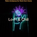 Lo-Fi & Chill - Jazz-hop - Music for Relaxing