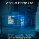 Work at Home Lofi - Laid-Back Backdrop for Relaxing