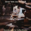 Dinner Table Jazz Romance - Glorious Moods for Working from Home ()
