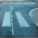 The Aircrash Bureau! - When We Go Out Again