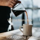 Soft Cooking Jazz - Incredible Ambience for Social Distancing ()