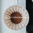 New York Coffee Shop Playlist - Amazing Vibes for Quarantine ()