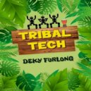 Deky Furlong - Tribal Tech