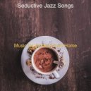 Seductive Jazz Songs - Tremendous Ambience for Social Distancing ()