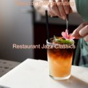 Restaurant Jazz Classics - Carefree Ambience for Working Remotely