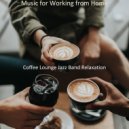 Coffee Lounge Jazz Band Relaxation - Quiet Soundscape for Coffee Breaks ()