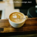 Soothing Coffee Lounge Jazz - Energetic Soundscape for Coffee Breaks