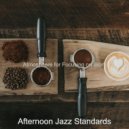 Afternoon Jazz Standards - Wondrous Moments for Staying Busy