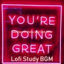 Lofi Study BGM - Backdrop for Quarantine - Lofi