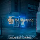 Luxury Lofi Chillhop - Soundtrack for Relaxing