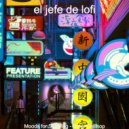el jefe de lofi - Jazzhop - Vibe for Relaxing ()