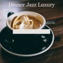 Dinner Jazz Luxury - Laid-back Ambience for Social Distancing ()