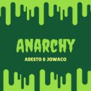Adesto & Jowaco - Anarchy