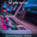el jefe de lofi - Mood for Studying - Chillhop