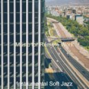 Instrumental Soft Jazz - Dashing Backdrop for Telecommuting
