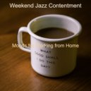 Weekend Jazz Contentment - No Drums Jazz Soundtrack for Focusing on Work