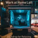 Work at Home Lofi - High-class Vibe for Relaxing