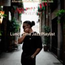 Lunch Time Jazz Playlist - Contemporary Ambiance for Working Remotely