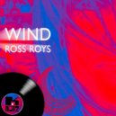 Ross Roys - Wind (Original Mix)