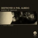 Destroyer, Phil Albedo - Synths Of Death