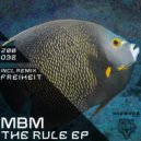 MBM - The Rule