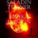 Saladin Turner - Funky Dancin\' (Original Mix)
