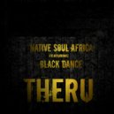 NativeSoulAfrika Feat. Black Dance - Theru (Instrumental Mix)