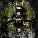 Madnezz & Mc Reign - Violent Attidude