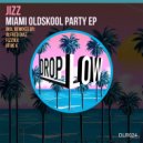 Jizz - Miami Oldskool Party (Ufuk K Remix)