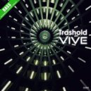 Trashold - Vive