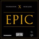 Foundation & Rude Jude - Epic (Original Mix)