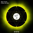 Gina Turner - Follow The Sun (Original Mix)