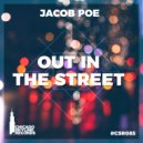 Jacob Poe - Out In The Street