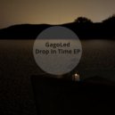GagoLed - Drop In Time