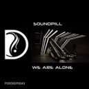 Soundpill - We Are Alone