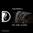 Soundpill - We Are Alone (Original Mix)