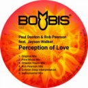 Paul Donton & Rob Pearson featuring Jayson Walker - Perception Of Love (Eviltron Deep Interpretation)